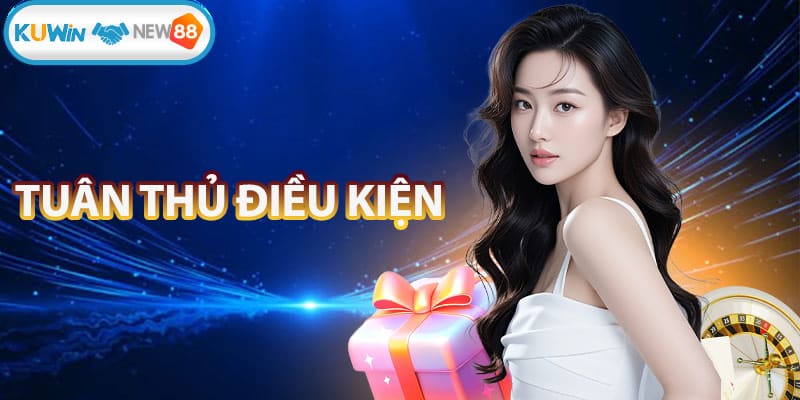 Tuân thủ điều kiện của nhà cái